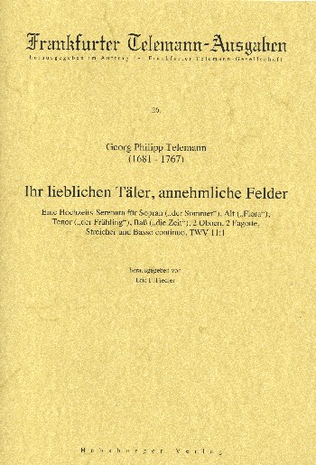 Ihr lieblichen Täler annehmliche Felder TWV11:1