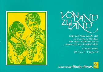 Von Land zu Land - Lieder und Tänze aus aller Welt