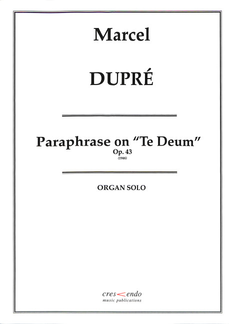 Paraphrase sur le "Te Deum" op.43