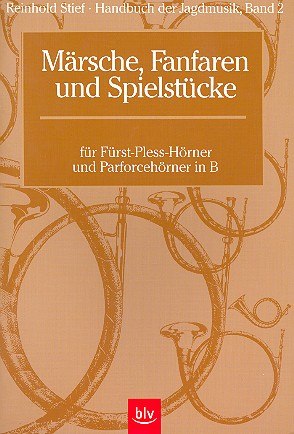 Handbuch der Jagdmusik Band 2 - Märsche, Fanfaren und Spielstücke