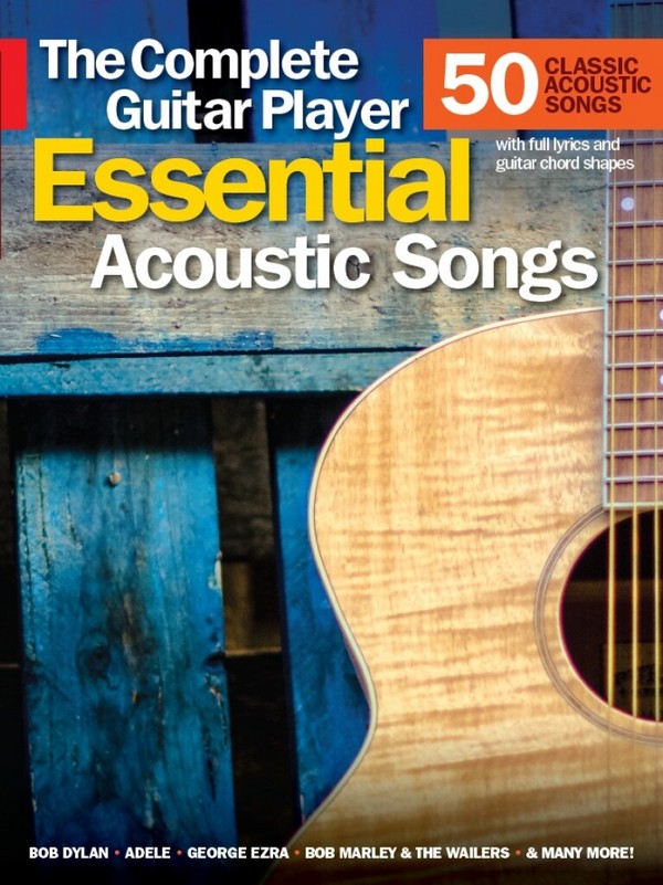 The complete Guitar Player - Essential acoustic Songs:
