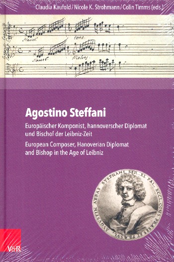 Agostino Steffani Europäischer Komponist, hannoverscher Diplomat und