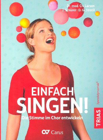 Einfach singen Die Stimme im Chor entwickeln