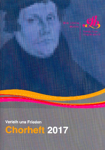 Chorheft 2017 - Verleih uns Frieden