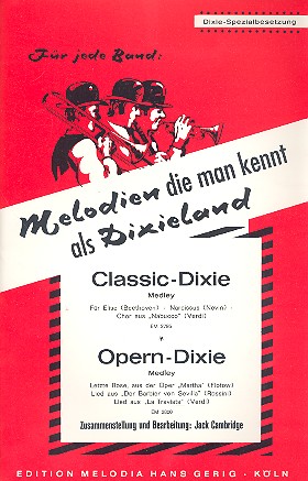 Opern-Dixie und  Classic-Dixie: