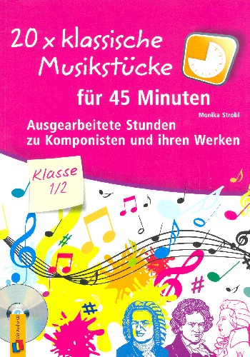 20 x klassische Musikstücke für 45 Minuten (Klasse 1/2)  (+CD)