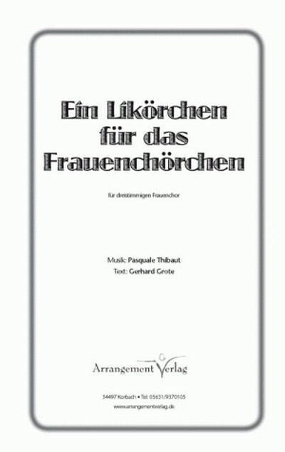 Ein Likörchen für das Frauenchörchen