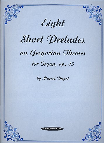 8 Short Preludes on Gregorian Themes op.45