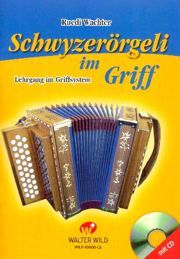 Schwyzerörgeli im Griff (+CD)