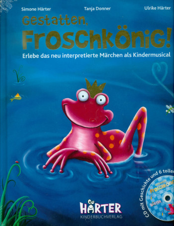 Gestatten Froschkönig (+CD)