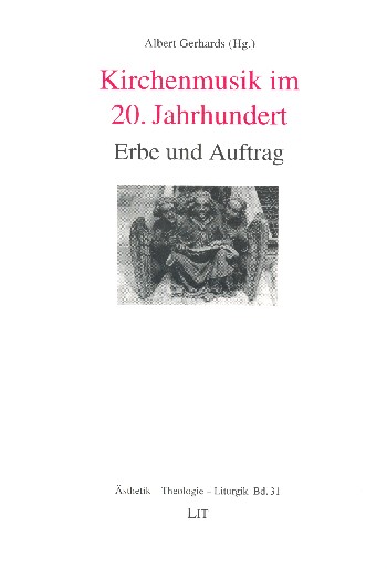 Kirchenmusik im 20. Jahrhundert - Erbe und Auftrag