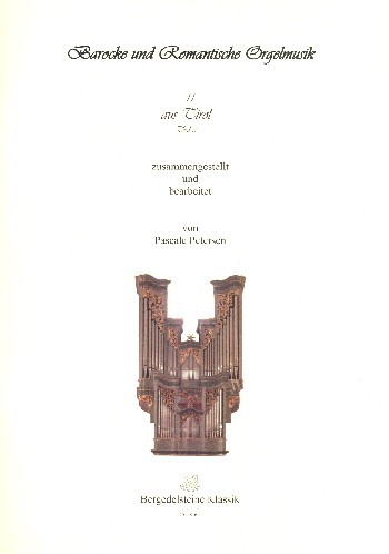 Barocke und romantische Orgelmusik aus Tirol Band 3