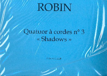 Quatuor à cordes no.3 Shadows