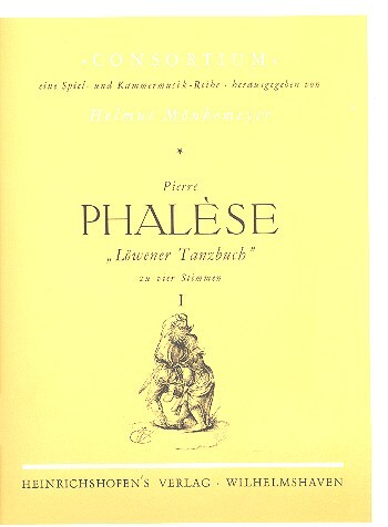 Löwener Tanzbuch Band 1: Fantasien, Pavanen, Gilliarden