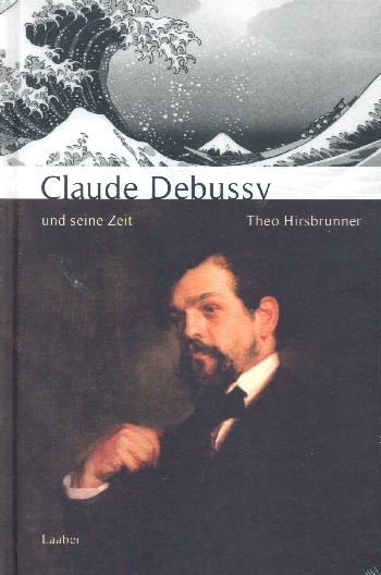 Claude Debussy und seine Zeit