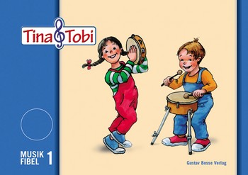 Tina und Tobi Musikfibel 1 komplett