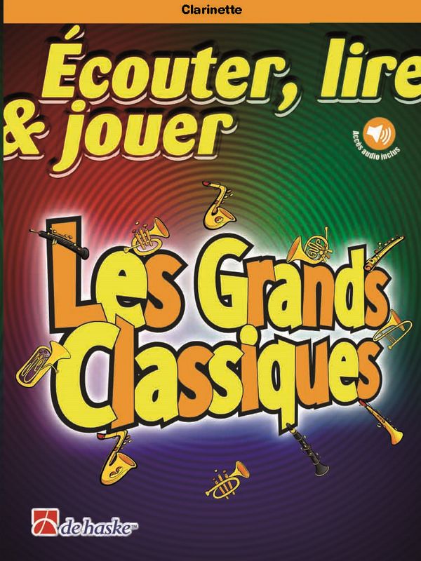 Écouter, lire, jouer - Les grands classiques (+Online Audio)