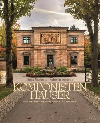 Komponistenhäuser Wohn- und Arbeitsräume berühmter Musiker aus