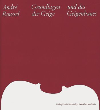 Grundlagen der Geige und des Geigenbaues
