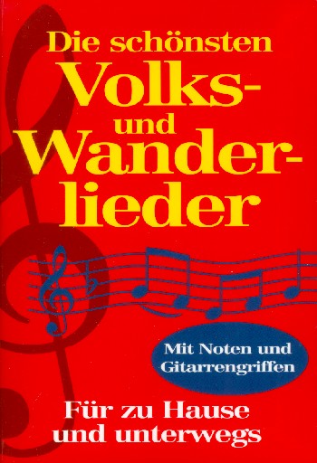 Die schönsten Volks- und Wanderlieder