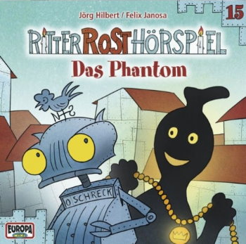 Ritter Rost Hörspiel 15 Das Phantom CD