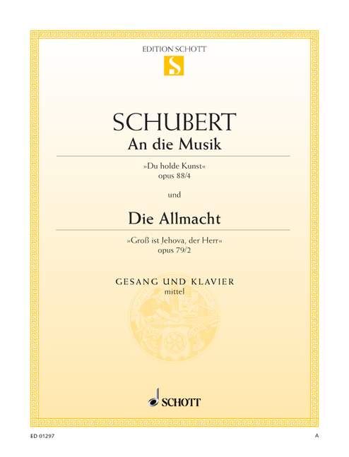 An die Musik / Die Allmacht op. 88/4 / op. 79/2 D 547 / D 852