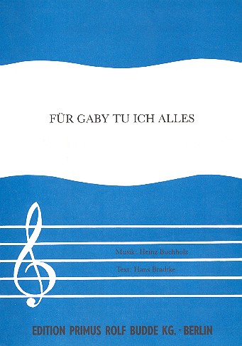 Für Gaby tu ich alles: