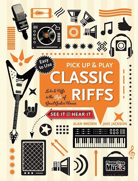 Pick up and play - Classic Riffs: