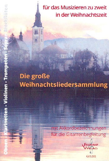 Die große Weihnachtsliedersammlung für das Musizieren zur Weihnachtsze