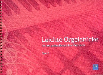 Leichte Orgelstücke für den gottesdienstlichen Gebrauch Band 2