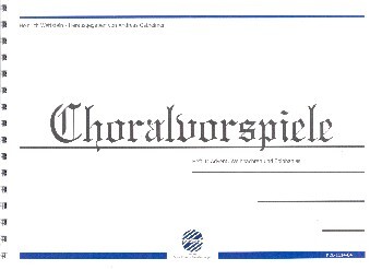 Choralvorspiele Band 1 - Advent, Weihnachten, Epiphanias