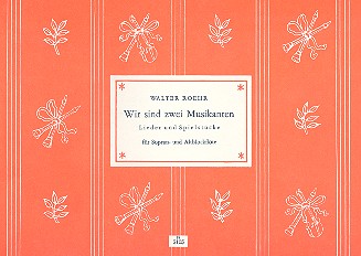 Wir sind zwei Musikanten Lieder
