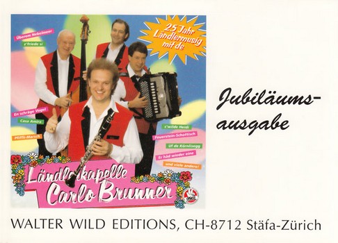Carlo Brunner 25 Jahre Ländlermusig mit der Ländlerkapelle Carlo Br