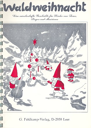 Waldweihnacht Eine märchenhafte