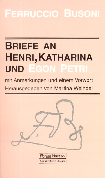 Briefe an Henri, Katharina und Egon Petri