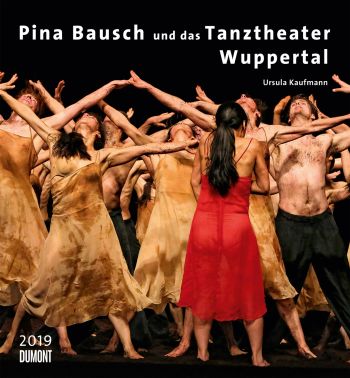 Kalender Pina Bausch - Tanztheater Wuppertal 2019