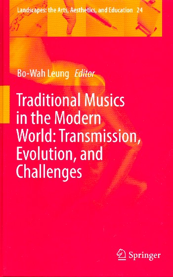 Traditional Musics in the modern World Transmission, Evolution and