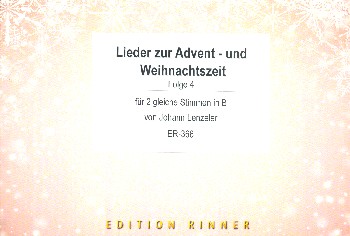 Lieder zur Advent- und Weihnachtszeit Band 4