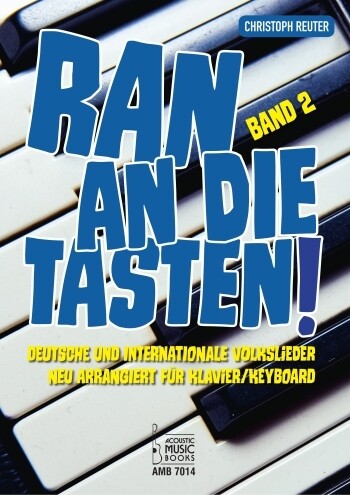 Ran an die Tasten Band 2: