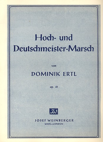 Hoch- und Deutschmeister-Marsch op.41