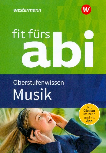 Fit fürs Abi Oberstufenwissen Musik