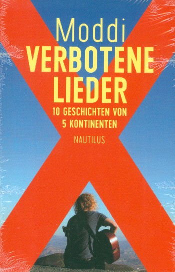 Verbotene Lieder 10 Geschichten von 5 Kontinenten