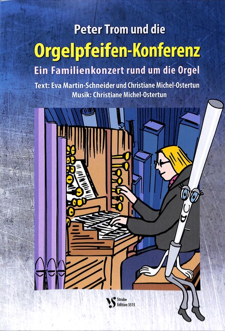 Peter Trom und die Orgelpfeifenkonferenz