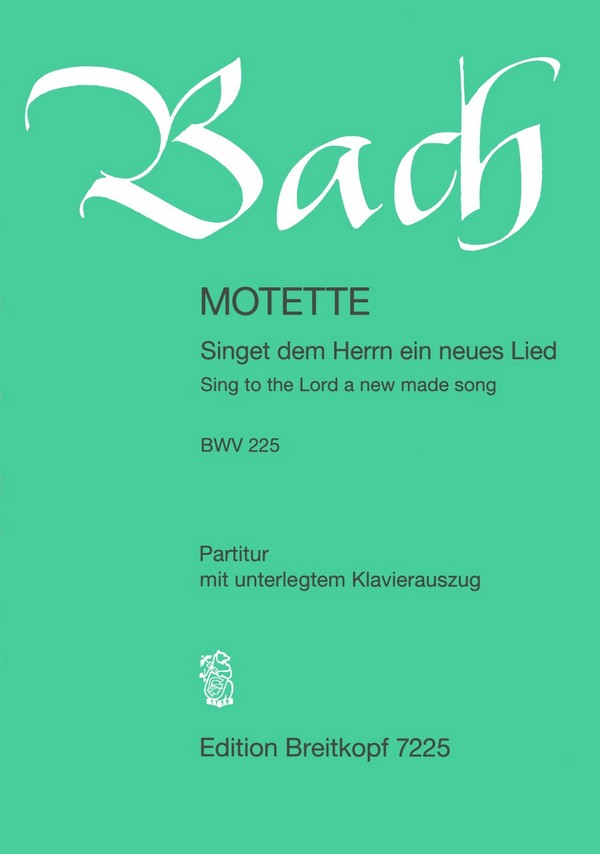 Singet dem Herrn ein neues Lied BWV225 - Motette