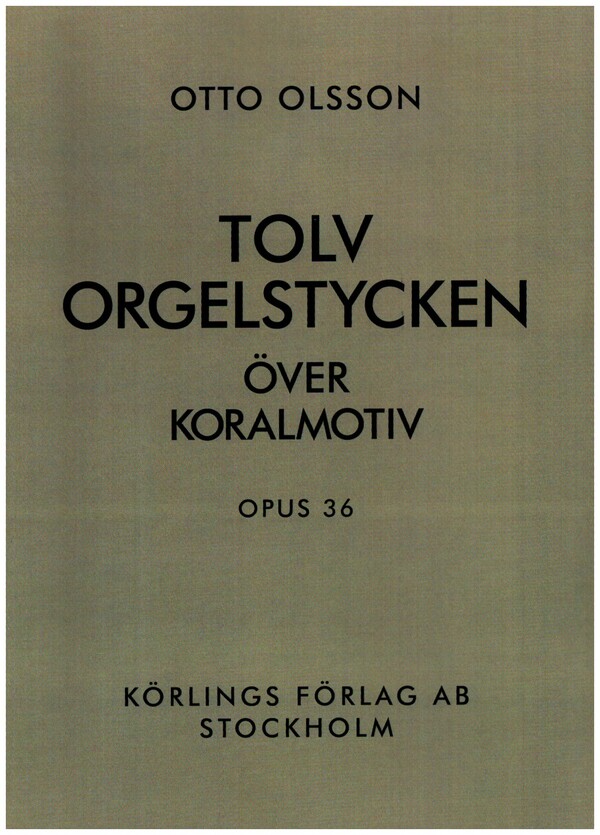 12 orgelstycken över koralmotiv op.36