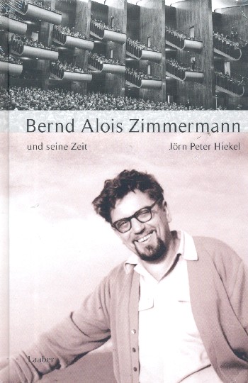 Bernd Alois Zimmermann und seine Zeit