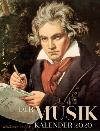 Der Musik Kalender 2020 - Beethoven und ich