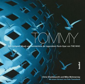 Tommy - Stil, Zeitgeist, Musik und Vermächtnis der legendären Rockoper