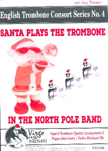 Santa plays the Trombone (in the North Pole Band)