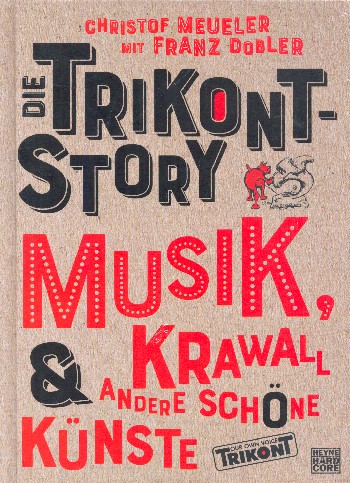 Die Trikont-Story Musik, Krawall & andere schöne Künste